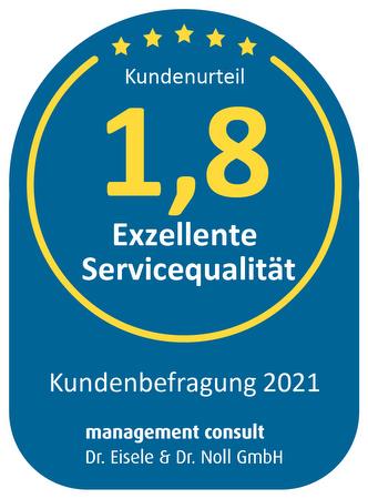 Gütesiegel Kundenurteil 1,8 „Exzellente Servicequalität“, Kundenbefragung 2021 (management consult)